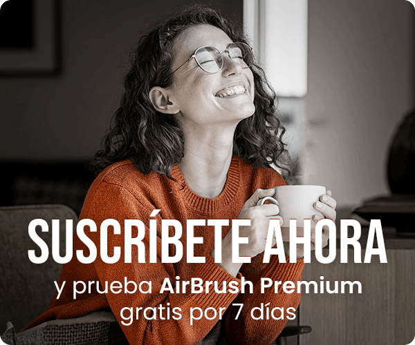Suscríbete ahora y prueba AirBrush Premium gratis por 7 días